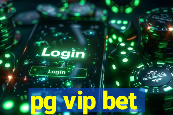 pg vip bet